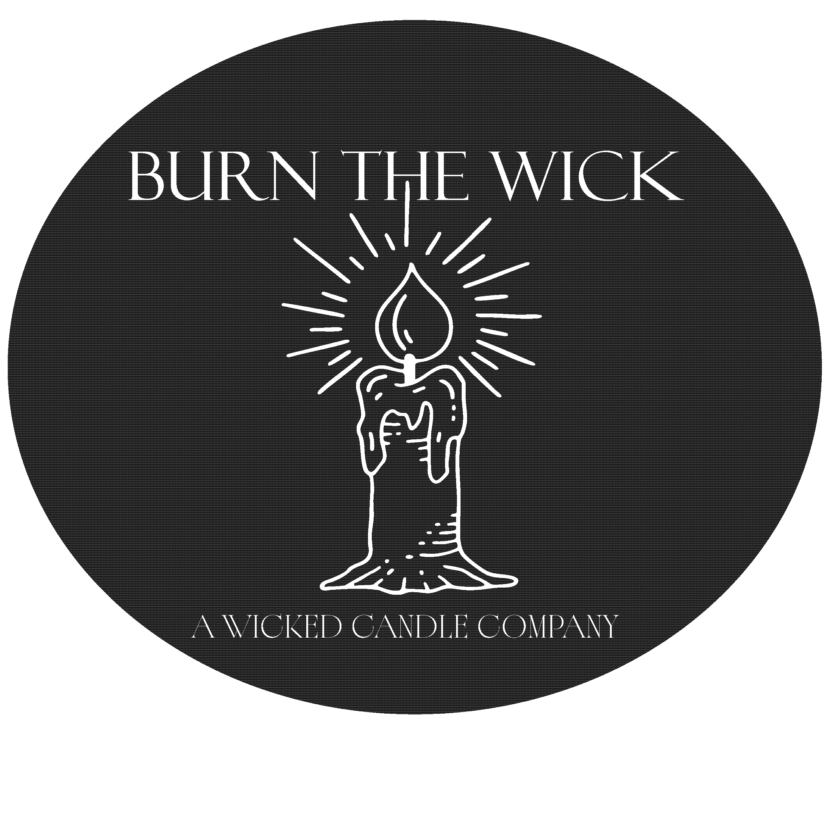 Burn the Wick